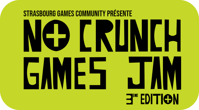 Strasbourg Games Community présente NO CRUNCH GAMES JAM, troisième édition